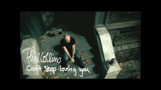 Phil Collins - Can't Stop Loving You (official)