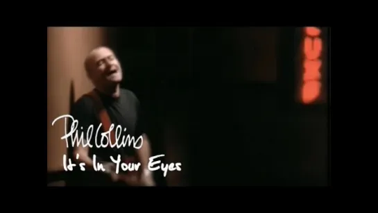 Phil Collins - It's In Your Eyes (official)