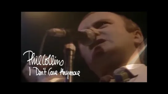 Phil Collins - I Don't Care Anymore (official)