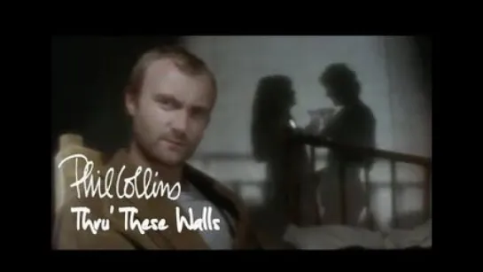 Phil Collins - Thru These Walls (official)