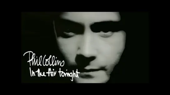 Phil Collins - In The Air Tonight (Official)