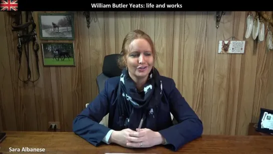 Sara Albanese. English Literature: William Butler Yeats, life and works