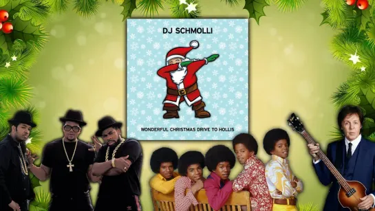 DJ Schmolli - Wonderful Christmas Drive To Hollis (The Cars vs. PaulMcCartney vs. Jackson5 vs.Run-DMC vs.The Supremes mashup)