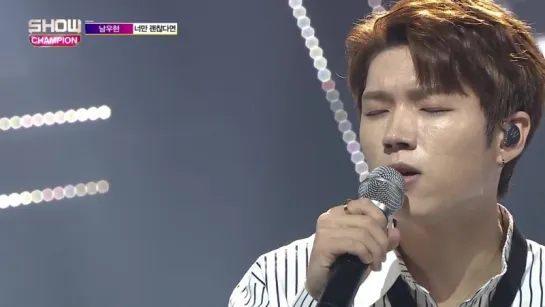 [19.09.18] MBC Show Champion | Nam Woohyun - If Only You Are Fine