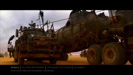 Mad Max: Fury Road || MAKING || VISUAL EFFECTS