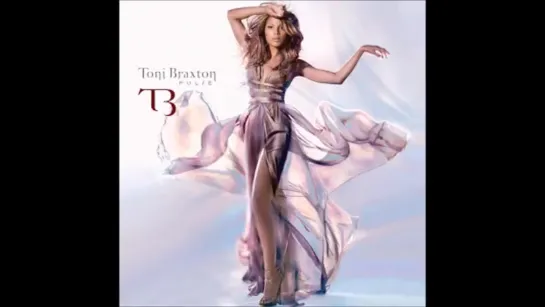 Toni Braxton - Heart Never Had a Hero