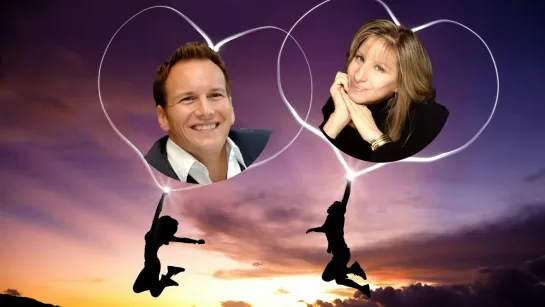 Barbra Streisand with Patrick Wilson - Loving You