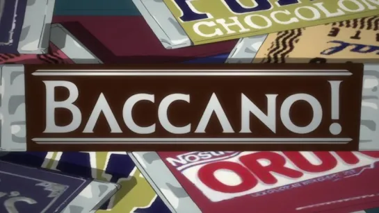 Шумиха! [ Опенинг ] - Baccano! [ Opening ]