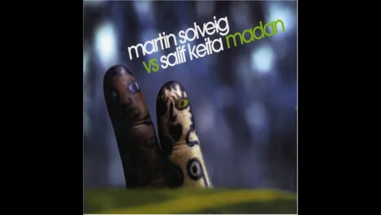 Martin Solveig vs Salif Keita - Madan [HQ] 2003