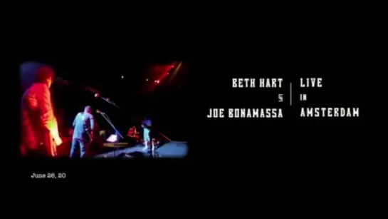 Beth Hart & Joe Bonamassa - Antwerp Jam (Live at the music venue Carré Theatre in Amsterdam, the Netherlands. June 30.2013)