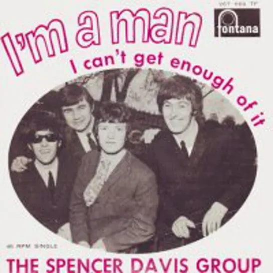 The Spencer Davis Group - I'm a Man (1967)