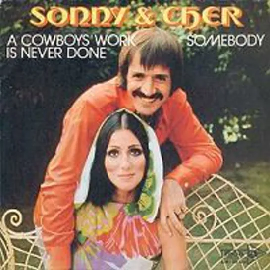 Sonny & Cher - A Cowboy's Work Is Never Done (1972)