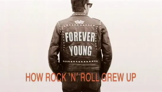 BBC FOUR:  Forever Young: How Rock 'n' Roll Grew Up (2010)