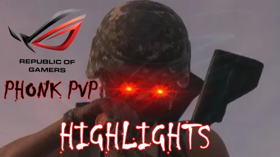 PHONK Best HighLights in PLAYERUNKNOWN'S BATTLEGROUNDS [2K] FOR CONTEST ASUS REPUBLIC OF GAMERS