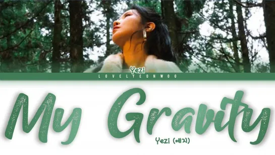 YEZI (FIESTAR) - My Gravity (Story Ver.)