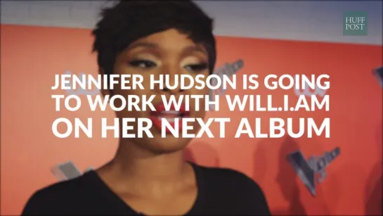 The Huffington Post: Jennifer Hudson Wants to Work With Will.I.Am On Her New Album