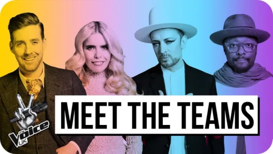 Meet The Teams (The Voice UK 2016)