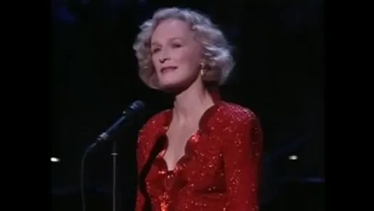 Glenn Close💕﻿ Send In the Clowns (Carnegie Hall  –  June 10, 1992)