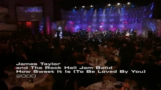 James Taylor and The Rock Hall Jam Band - How Sweet It Is (To Be Loved by You) 2000