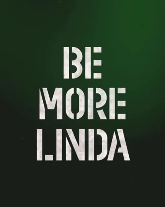 BE 💥 MORE 💥 LINDA