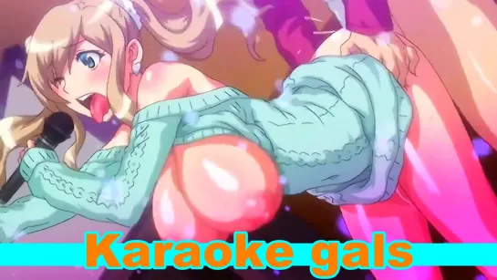 [HMV] – Karaoke Gals.