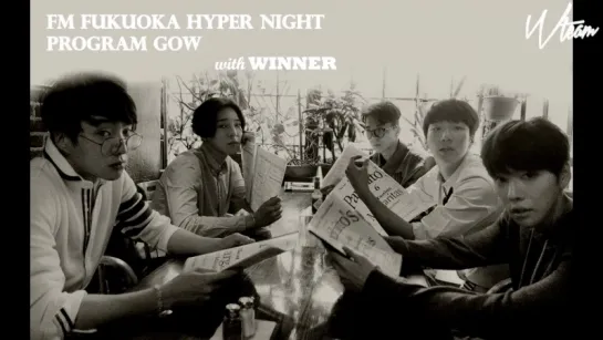 [Wteam] WINNER на Fukuoka Hyper Night [рус.саб]