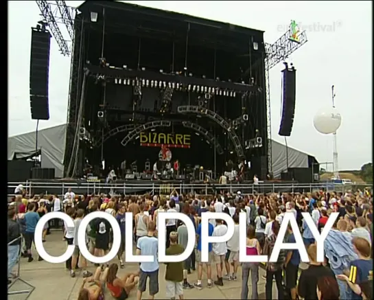 Coldplay - Bizarre Festival Weeze Germany 2000-08-18