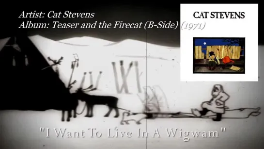 (1971) I Want To Live In A Wigwam - Cat Stevens