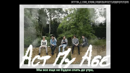 One Direction - Act My Age [Rus Sub]