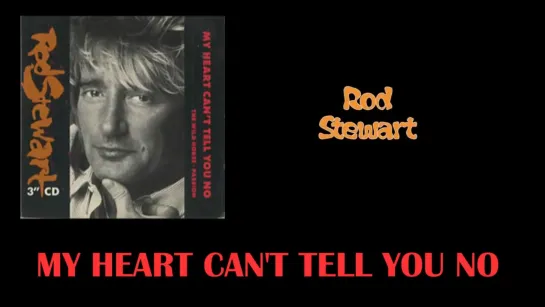 Rod Stewart - My Heart Can't Tell You No (Official Music video) © 1988