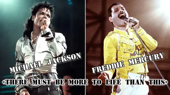 Freddie Mercury & Michael Jackson - "There Must Be More to Life Than This"