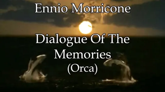 Ennio Morricone - "Dialogue Of The Memories" (Orca OST)