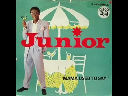 Junior -- Mama Used To Say