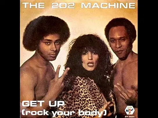 The 202 Machine - Get Up (Rock Your Body)