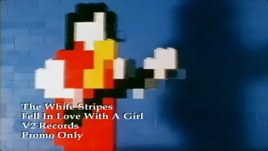 The White Stripes - Fell In Love With A Girl