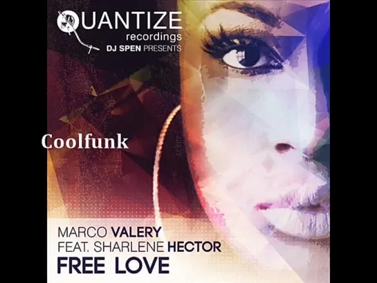 Marco Valery Feat Sharlene Hector - Free Love (Dj Fopp Remix)