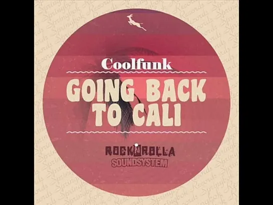 Rocknrolla Soundsystem -  Going Back To Cali (Original Mix)