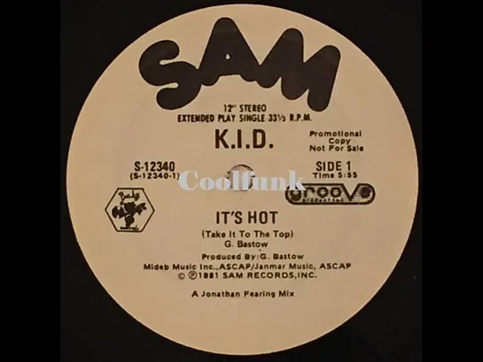 K.I.D. -  Its Hot (Take It To The Top)    12  Disco 1981