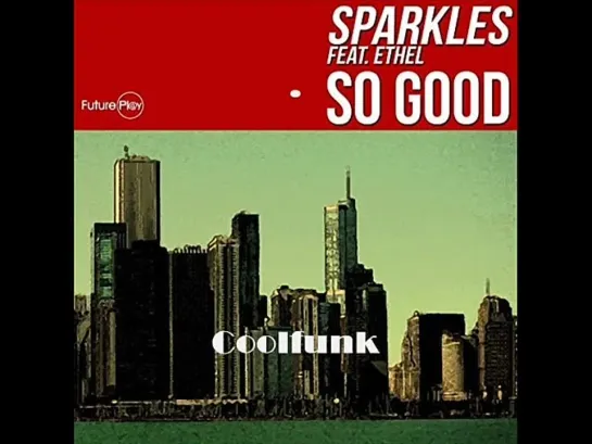 Sparkles Feat. Ethel - So Good (Extended)