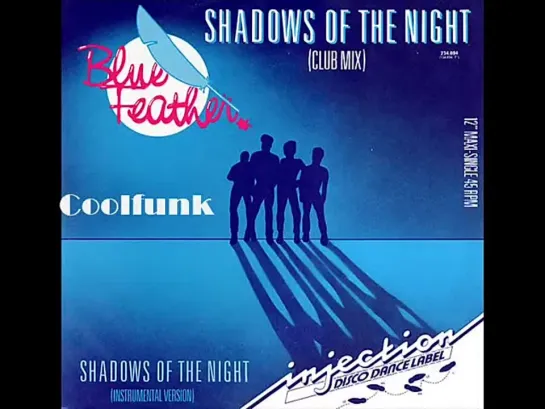 Blue Feather - Shadows Of The Night (12  Club Mix 1985)