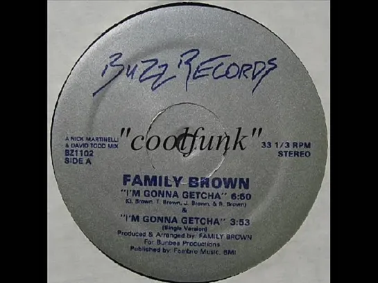 Family Brown - Im Gonna Getcha (12  Funk 1984)