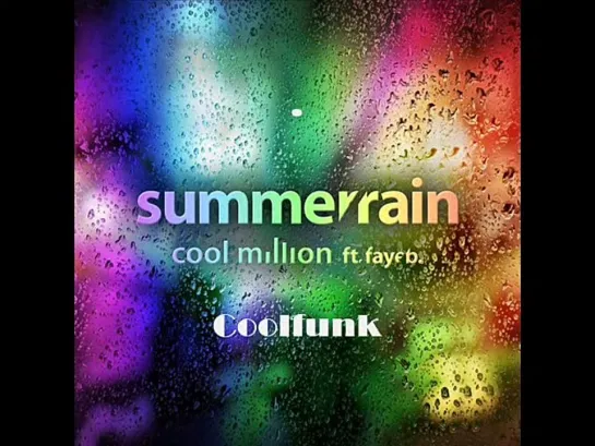 Cool Million Feat. Faye B - Summer Rain (Rob Hardt Swinger Club Mix)