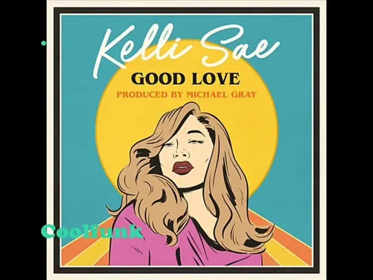 Kelli Sae - Good Love (Michael Gray Extended Mix)