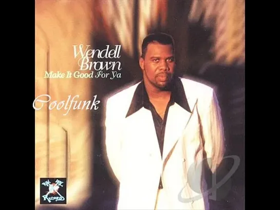 Wendell Brown - Crazy (Ballad Soul-Funk 1998)