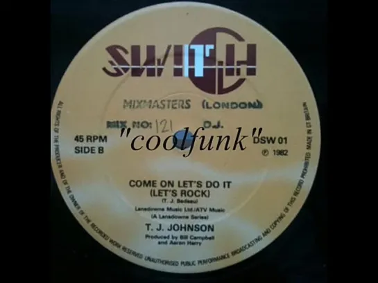 T.J.  Johnson -- Come On Lets Do It (Lets Rock)  1982