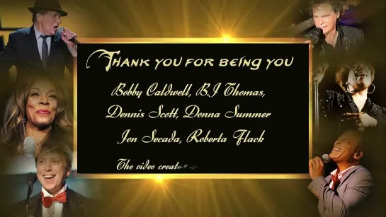 Thank You For Being You_Bobby Caldwell D. Scott B.J.Thomas Donna Summer Roberta Flack Jon Secada