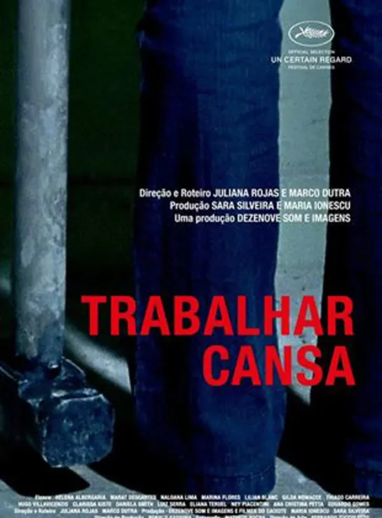 Trabalhar Cansa (2011)-Juliana Rojas,Marcos Dutra-Brasil