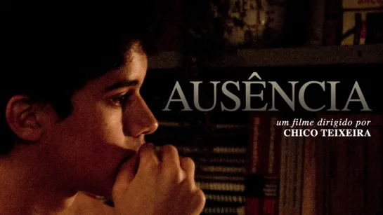 Ausência (2014)-Chico Teixeira-Brasil