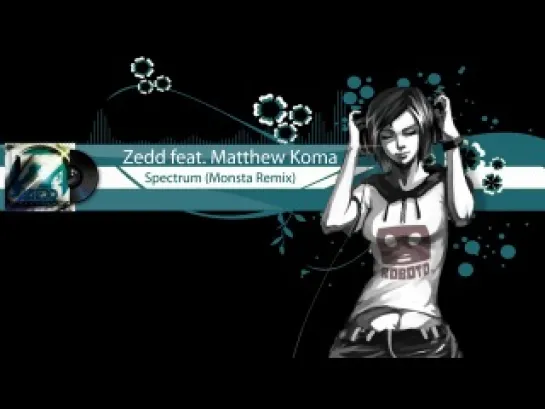 Zedd feat. Matthew Koma - Spectrum (Monsta Remix) [DubStep]