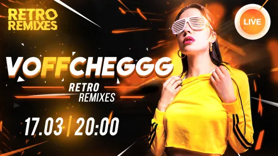 Voffcheggg - RETRO REMIXES #09